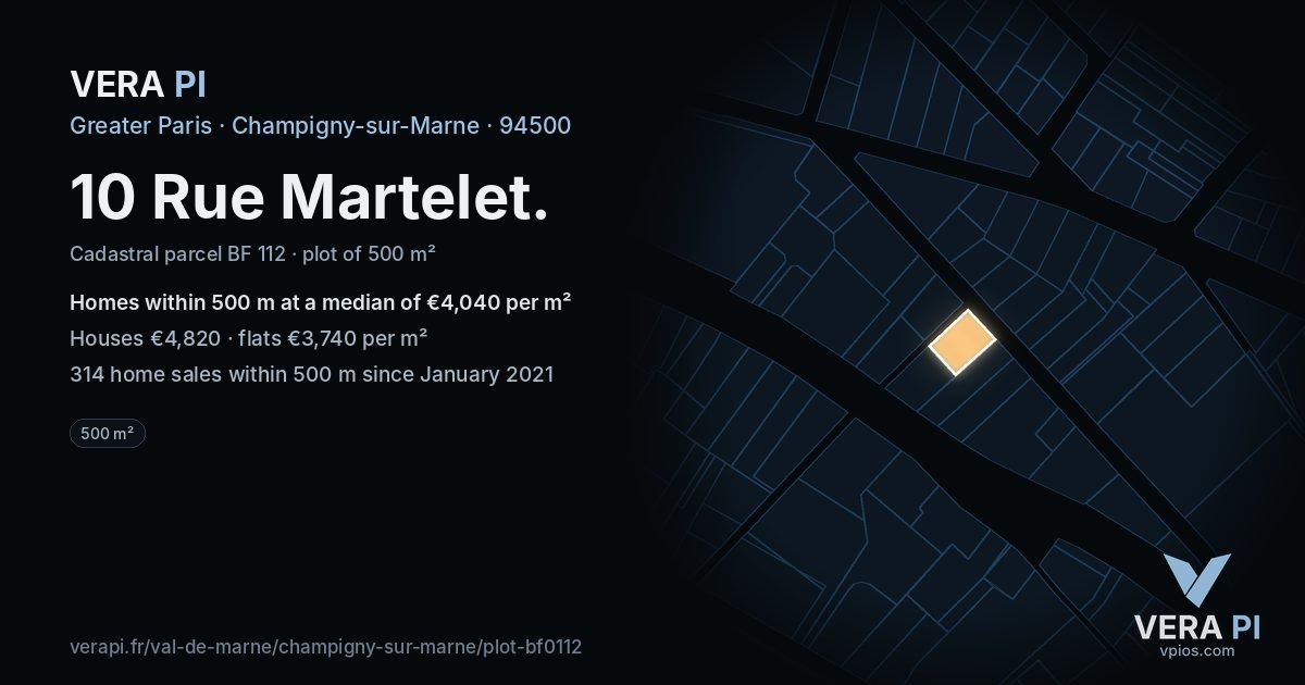 10 Rue Martelet, Champigny-sur-Marne at night – the plot lit, the parcels around coloured by the prices near them