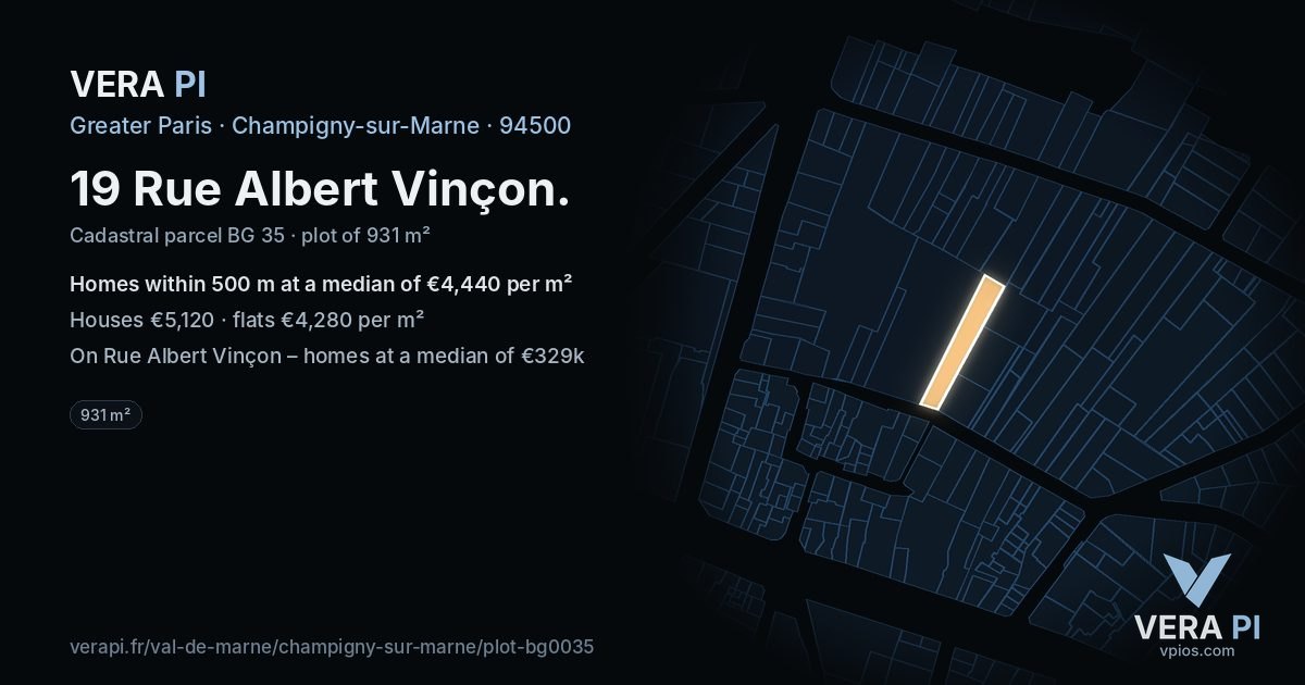 19 Rue Albert Vinçon, Champigny-sur-Marne at night – the plot lit, the parcels around coloured by the prices near them