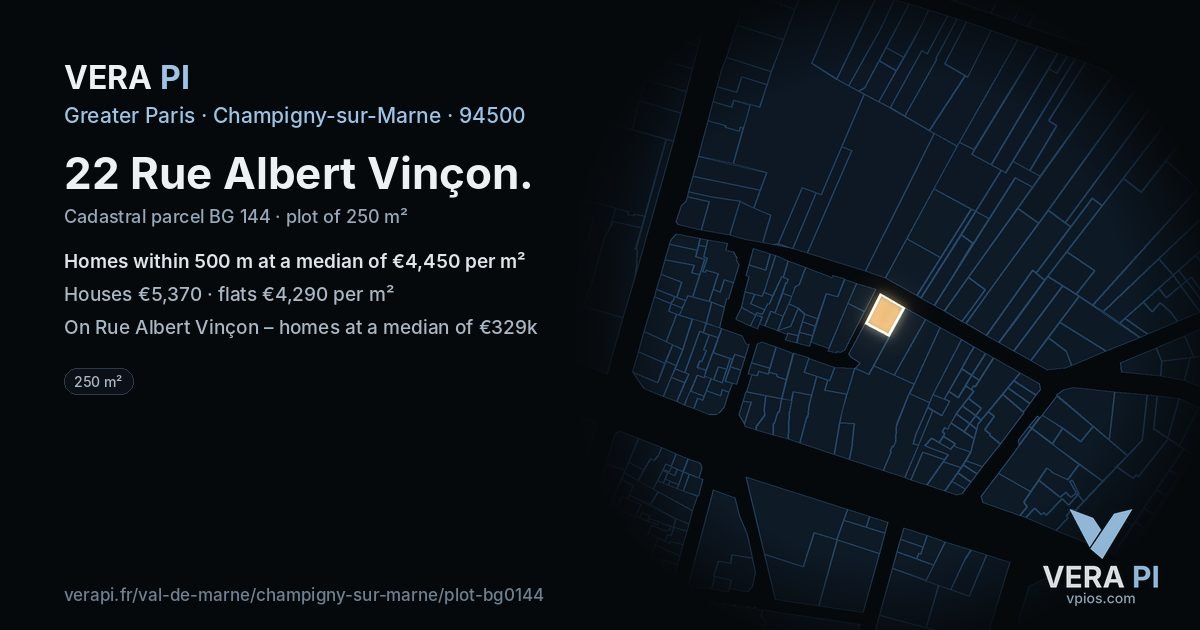 22 Rue Albert Vinçon, Champigny-sur-Marne at night – the plot lit, the parcels around coloured by the prices near them