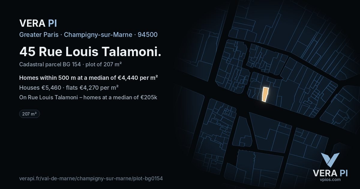 45 Rue Louis Talamoni, Champigny-sur-Marne at night – the plot lit, the parcels around coloured by the prices near them