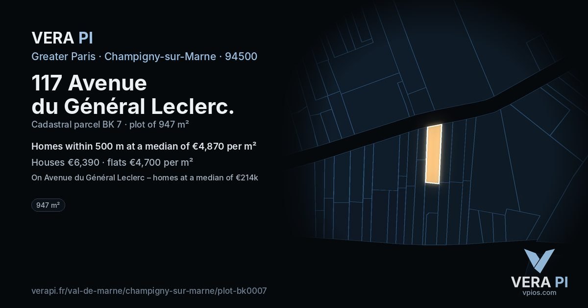 117 Avenue du Général Leclerc, Champigny-sur-Marne at night – the plot lit, the parcels around coloured by the prices near them