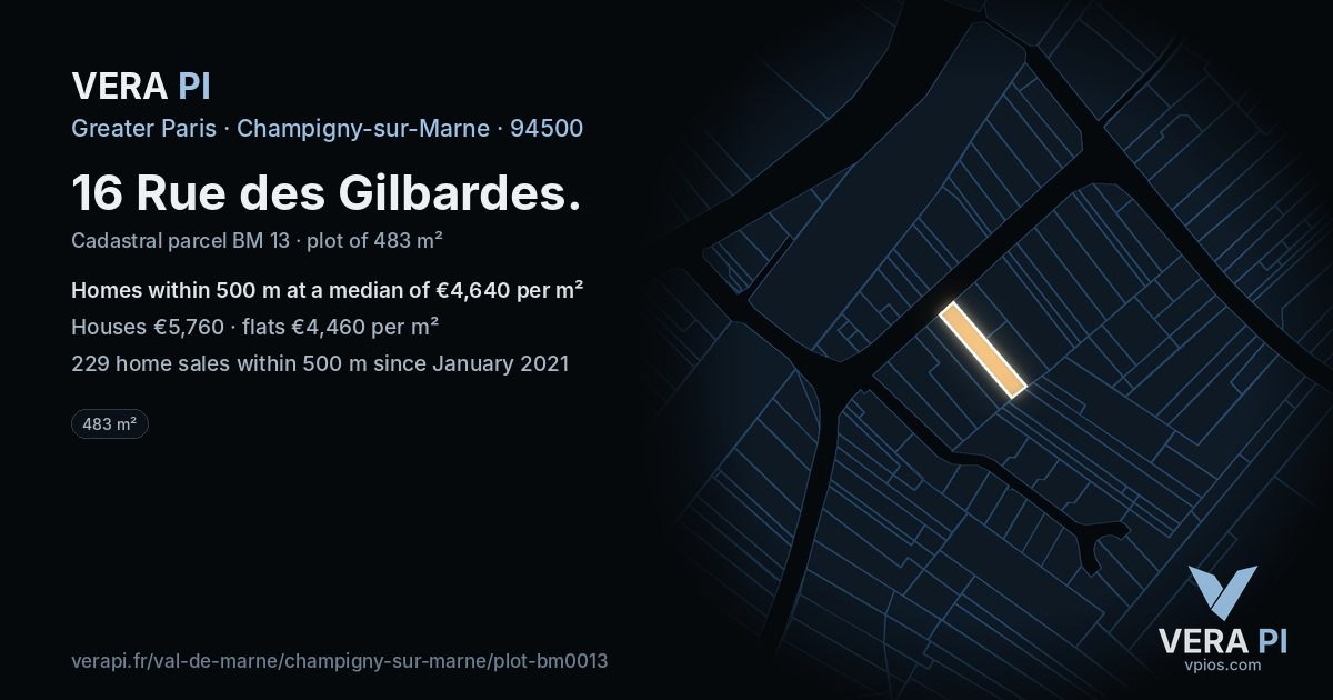16 Rue des Gilbardes, Champigny-sur-Marne at night – the plot lit, the parcels around coloured by the prices near them