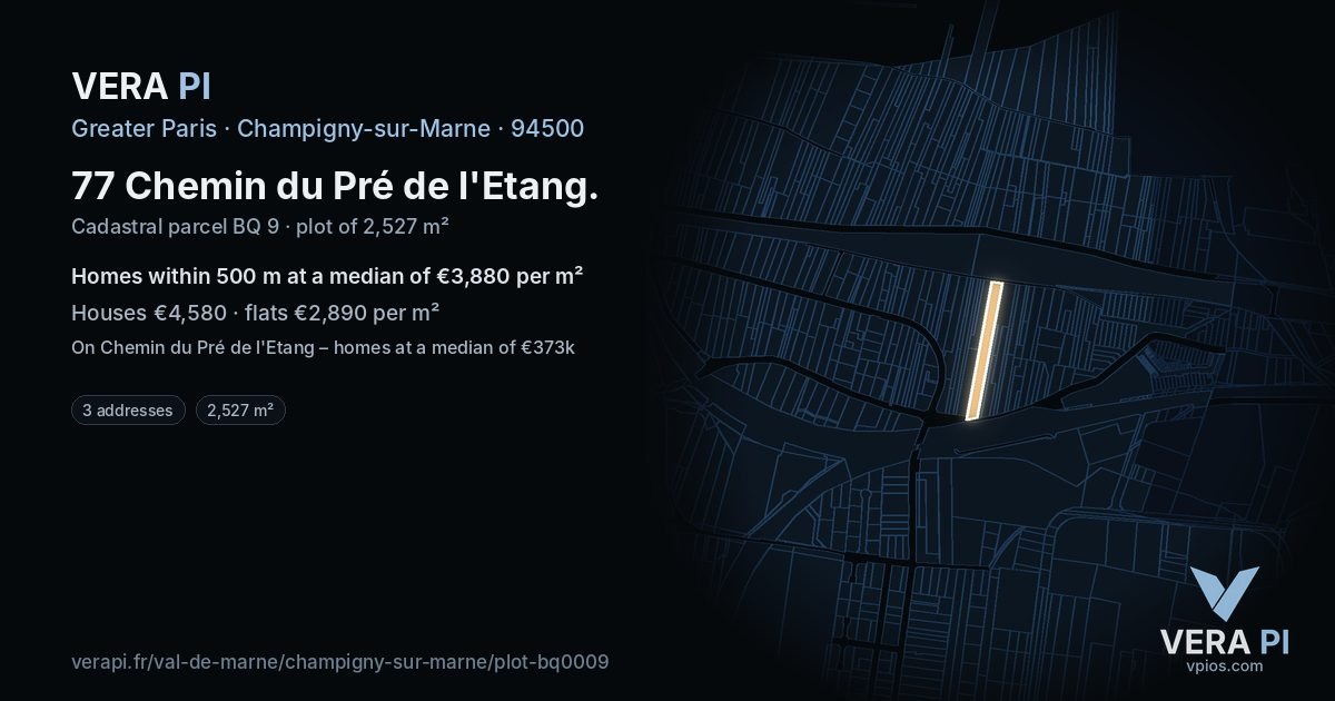 77 Chemin du Pré de l'Etang, Champigny-sur-Marne at night – the plot lit, the parcels around coloured by the prices near them