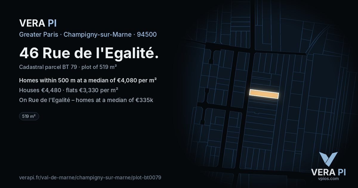 46 Rue de l'Egalité, Champigny-sur-Marne at night – the plot lit, the parcels around coloured by the prices near them