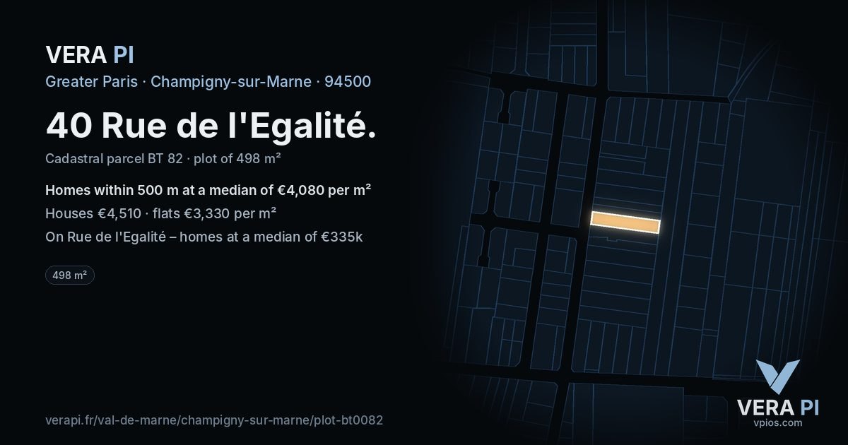40 Rue de l'Egalité, Champigny-sur-Marne at night – the plot lit, the parcels around coloured by the prices near them