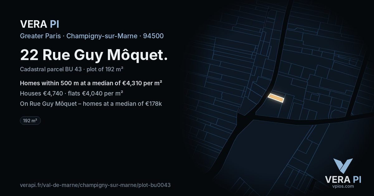 22 Rue Guy Môquet, Champigny-sur-Marne at night – the plot lit, the parcels around coloured by the prices near them