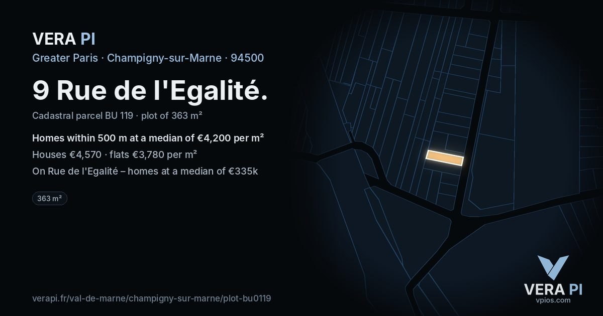 9 Rue de l'Egalité, Champigny-sur-Marne at night – the plot lit, the parcels around coloured by the prices near them
