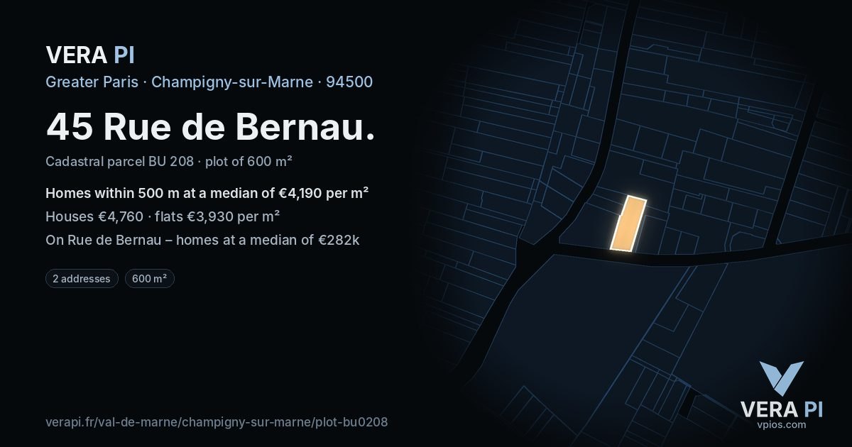 45 Rue de Bernau, Champigny-sur-Marne at night – the plot lit, the parcels around coloured by the prices near them