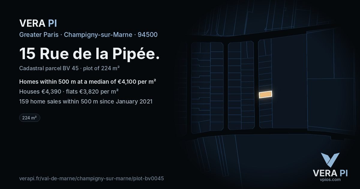 15 Rue de la Pipée, Champigny-sur-Marne at night – the plot lit, the parcels around coloured by the prices near them