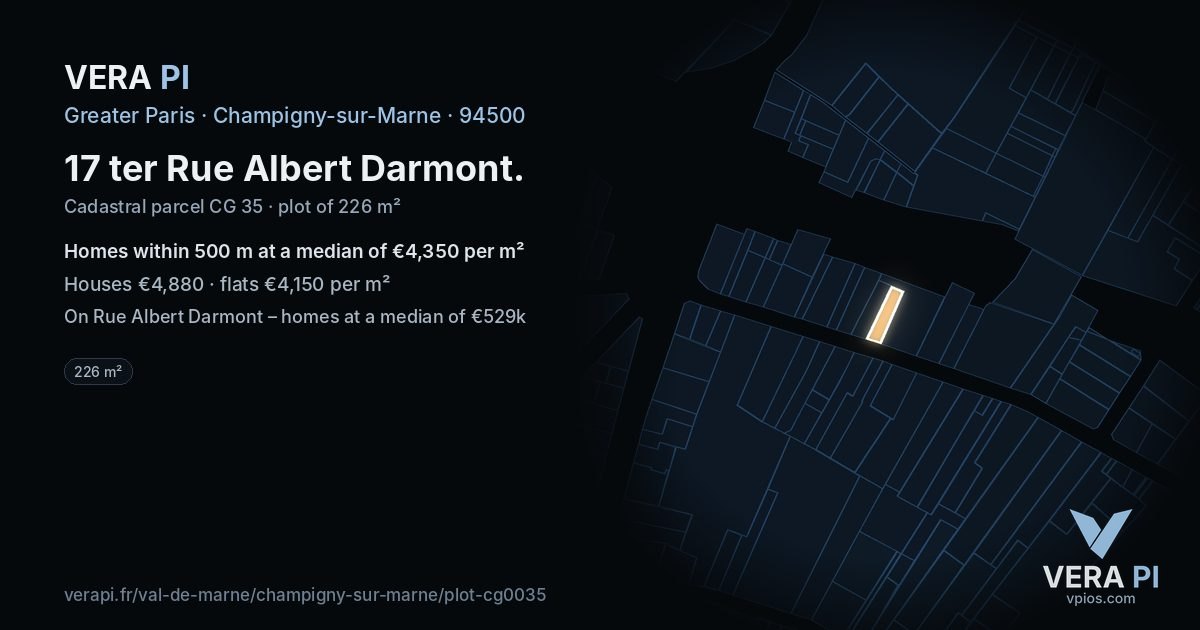 17 ter Rue Albert Darmont, Champigny-sur-Marne at night – the plot lit, the parcels around coloured by the prices near them