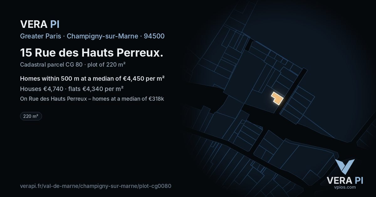 15 Rue des Hauts Perreux, Champigny-sur-Marne at night – the plot lit, the parcels around coloured by the prices near them