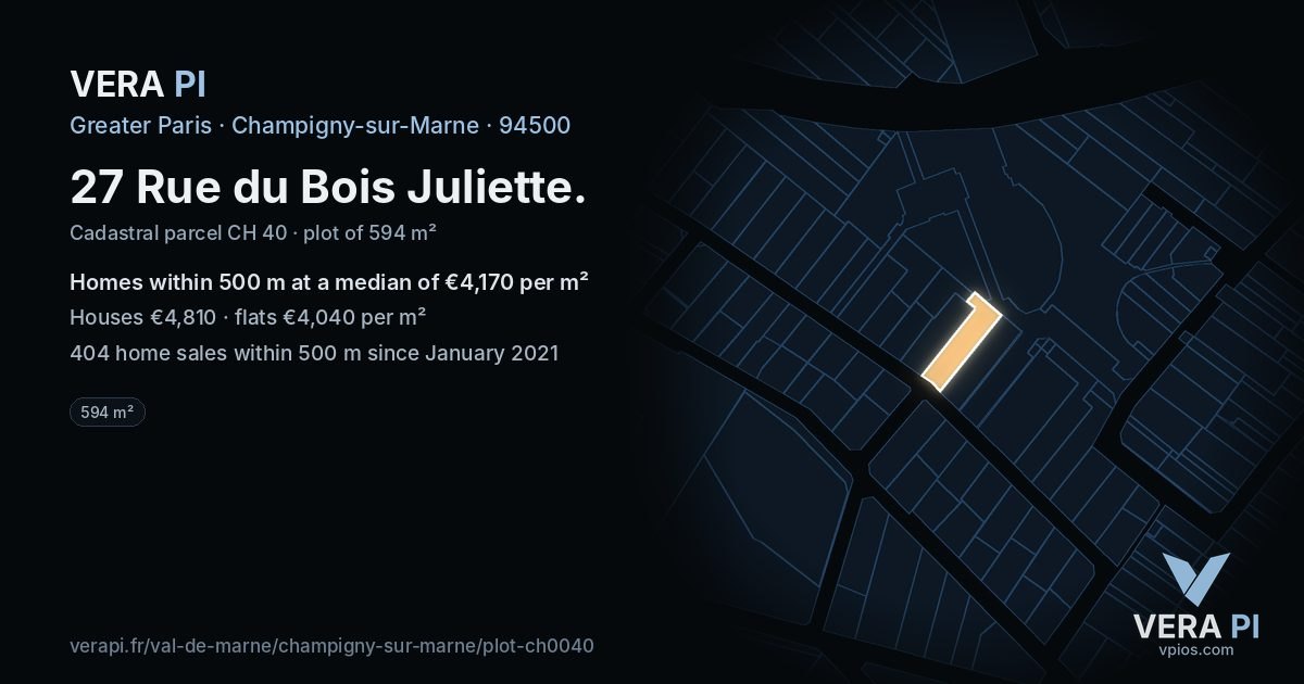 27 Rue du Bois Juliette, Champigny-sur-Marne at night – the plot lit, the parcels around coloured by the prices near them