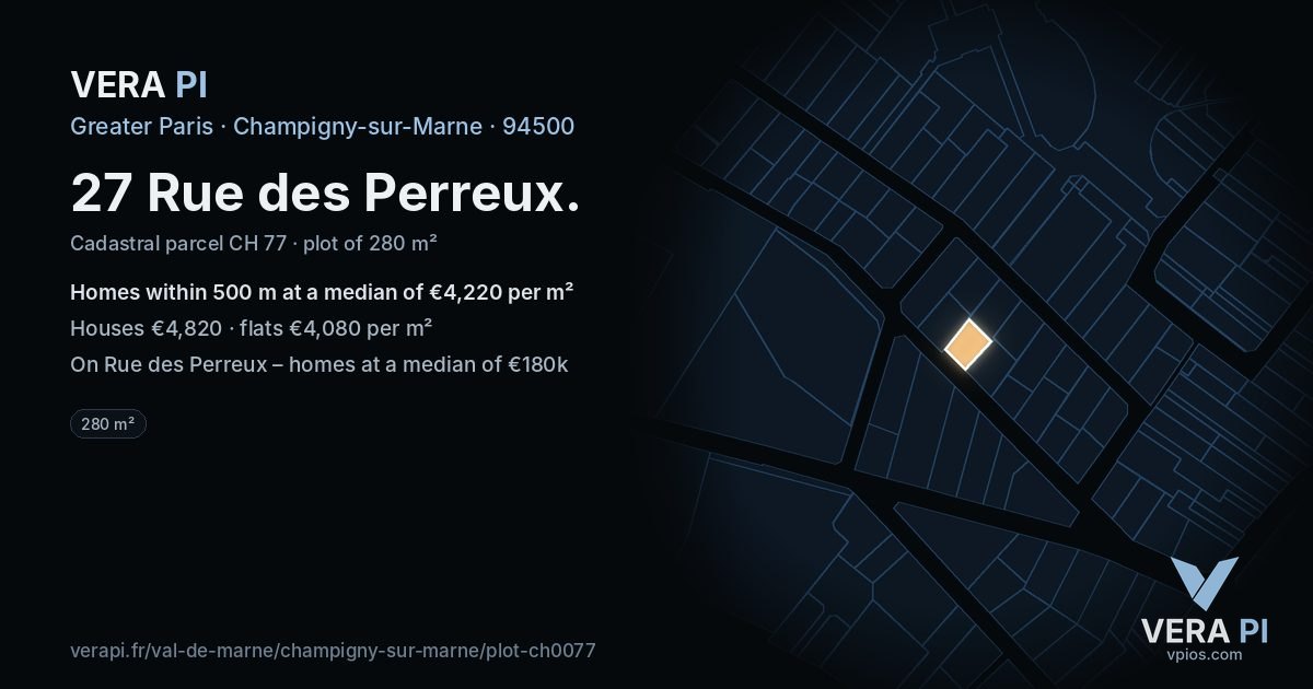 27 Rue des Perreux, Champigny-sur-Marne at night – the plot lit, the parcels around coloured by the prices near them