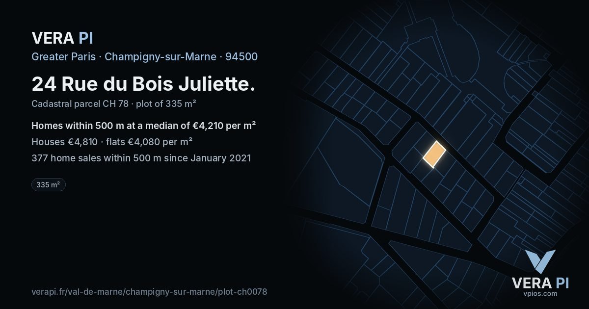 24 Rue du Bois Juliette, Champigny-sur-Marne at night – the plot lit, the parcels around coloured by the prices near them