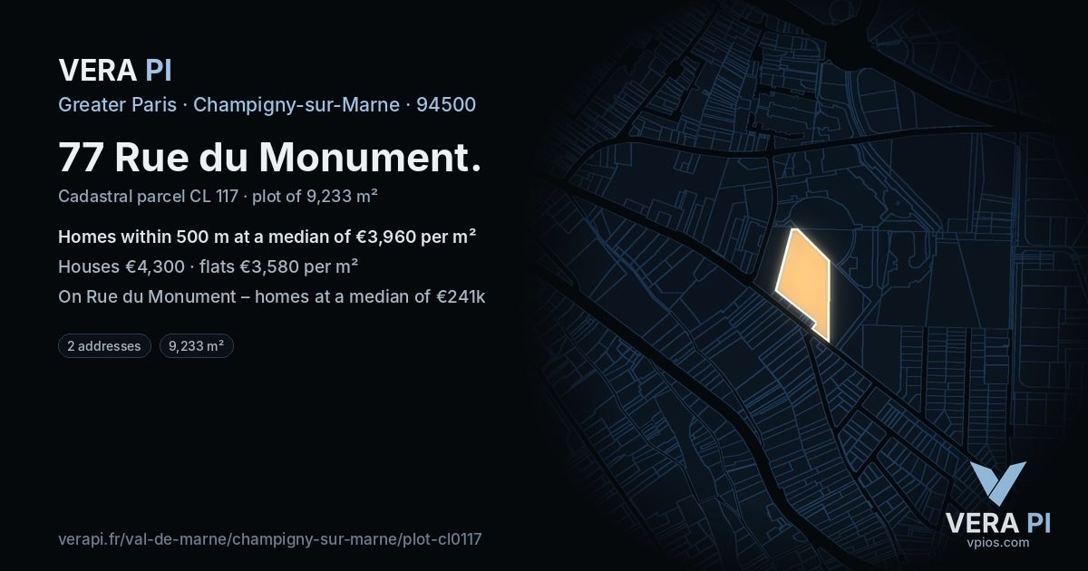 77 Rue du Monument, Champigny-sur-Marne at night – the plot lit, the parcels around coloured by the prices near them