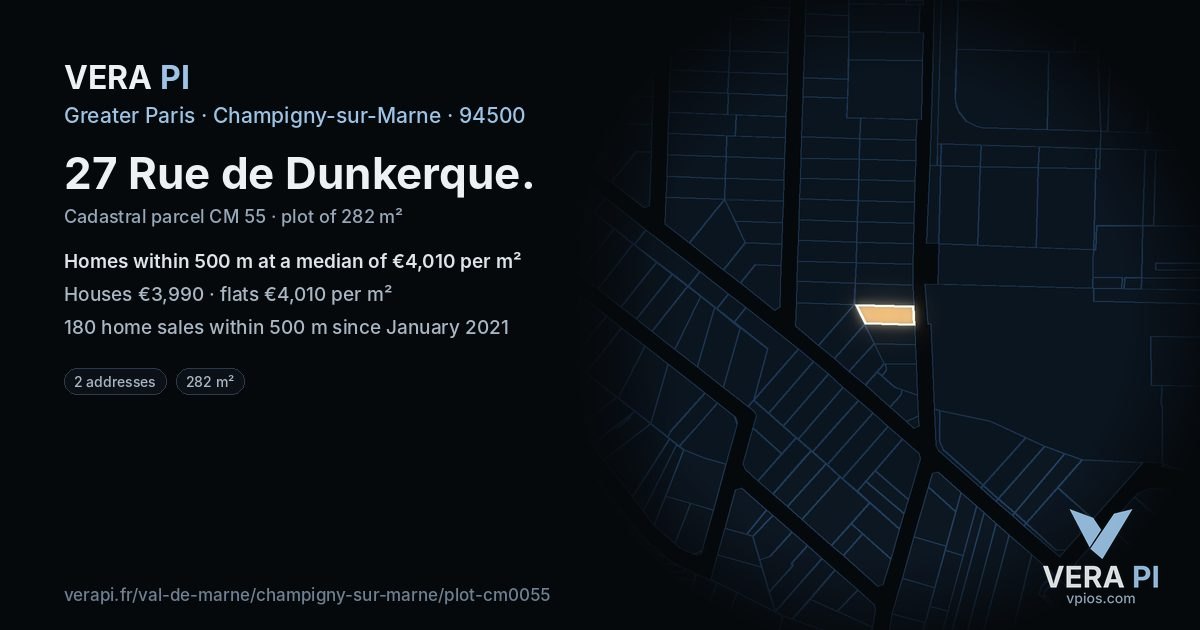 27 Rue de Dunkerque, Champigny-sur-Marne at night – the plot lit, the parcels around coloured by the prices near them