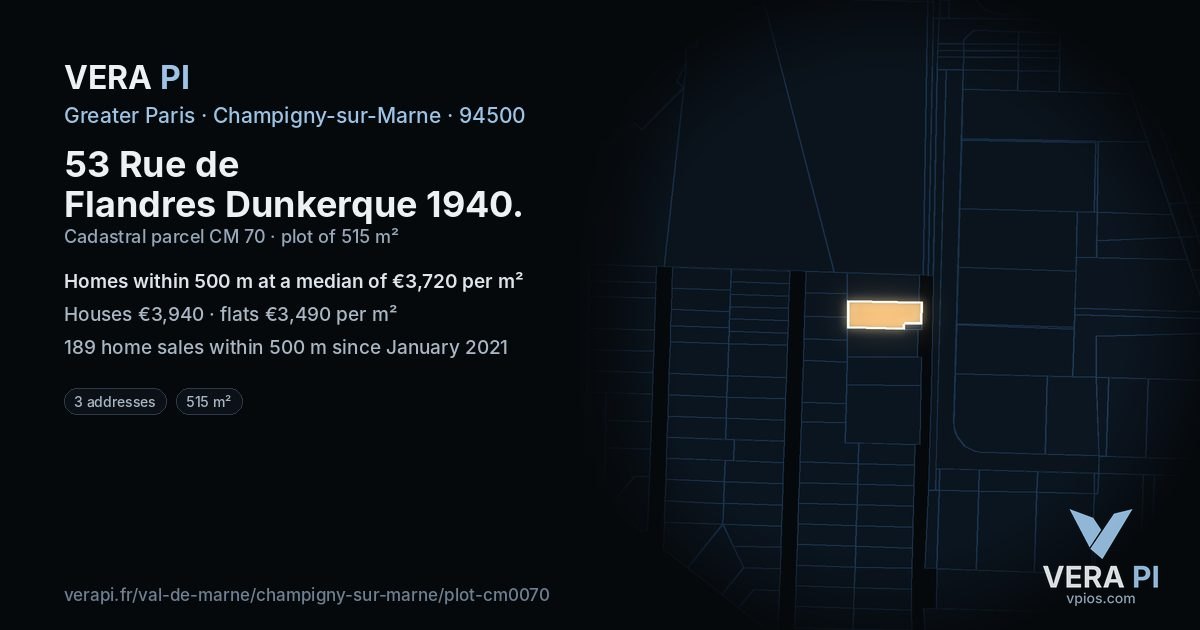 53 Rue de Flandres Dunkerque 1940, Champigny-sur-Marne at night – the plot lit, the parcels around coloured by the prices near them