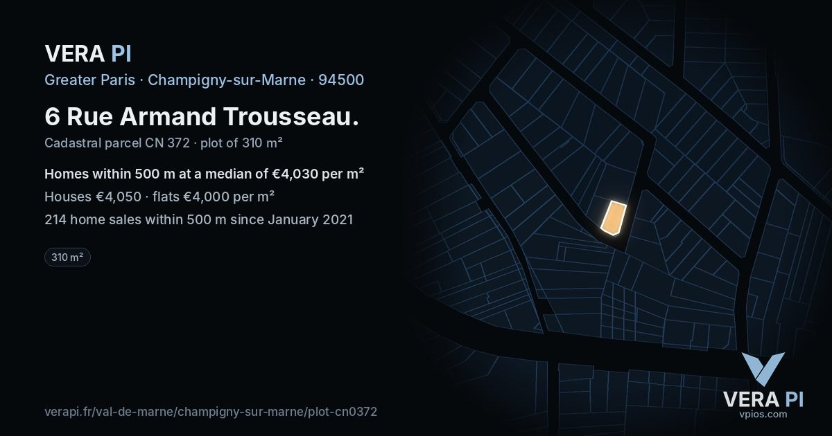 6 Rue Armand Trousseau, Champigny-sur-Marne at night – the plot lit, the parcels around coloured by the prices near them