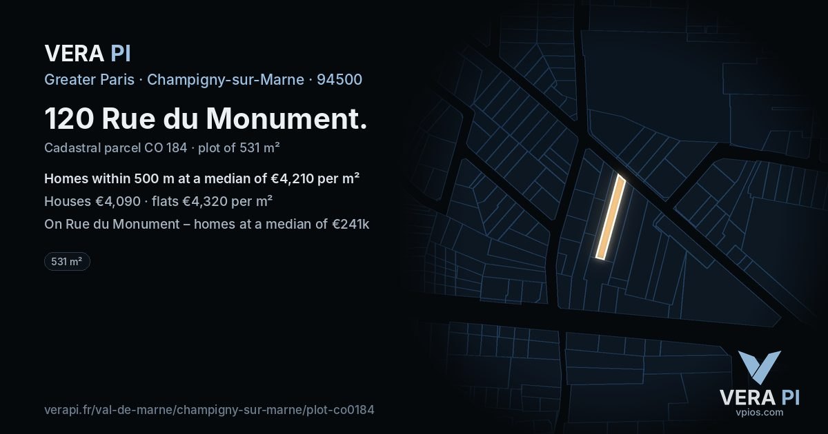 120 Rue du Monument, Champigny-sur-Marne at night – the plot lit, the parcels around coloured by the prices near them