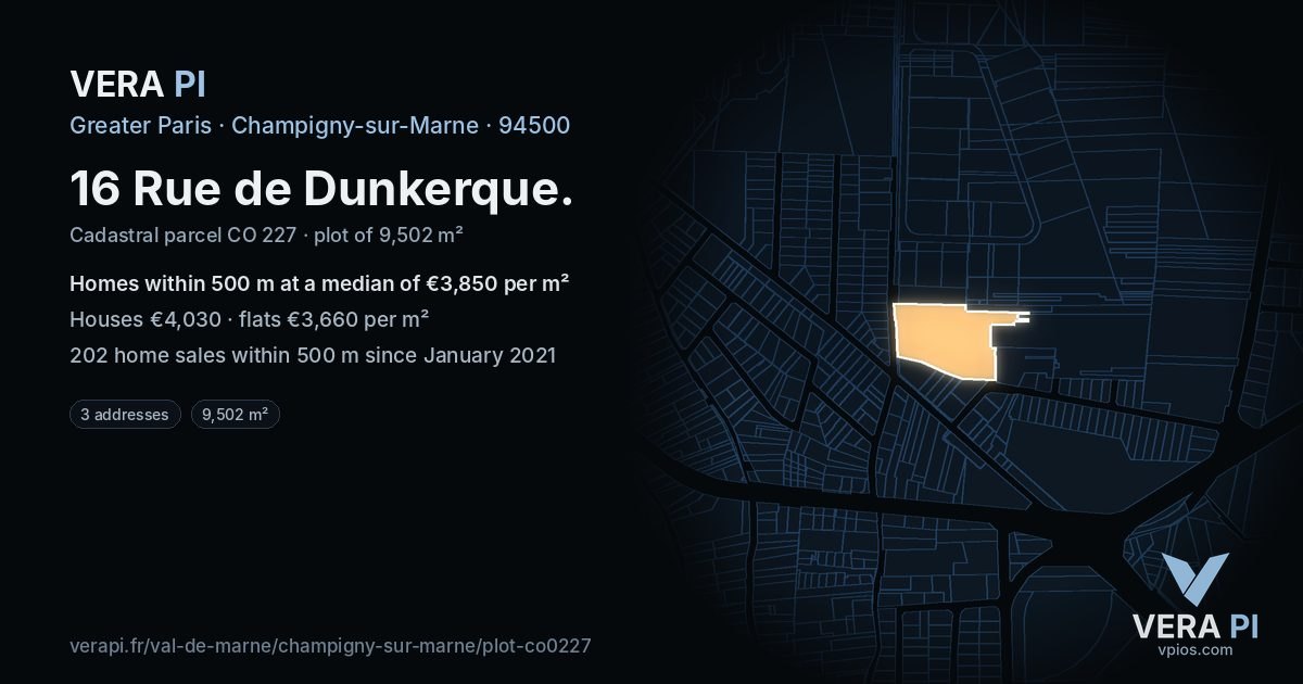 16 Rue de Dunkerque, Champigny-sur-Marne at night – the plot lit, the parcels around coloured by the prices near them