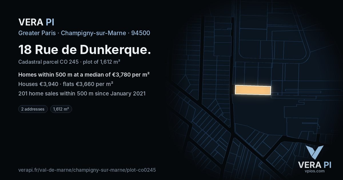 18 Rue de Dunkerque, Champigny-sur-Marne at night – the plot lit, the parcels around coloured by the prices near them