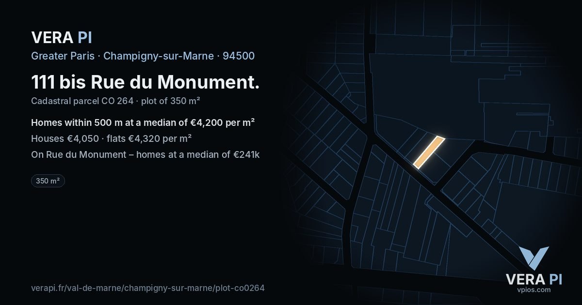 111 bis Rue du Monument, Champigny-sur-Marne at night – the plot lit, the parcels around coloured by the prices near them
