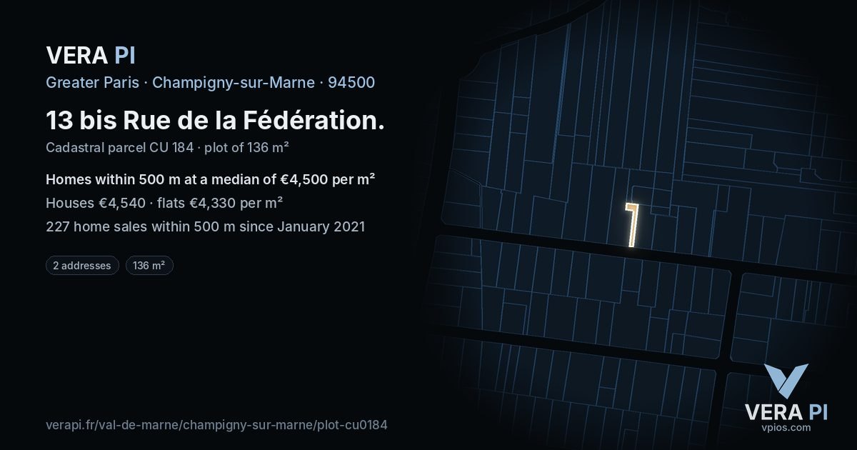 13 bis Rue de la Fédération, Champigny-sur-Marne at night – the plot lit, the parcels around coloured by the prices near them