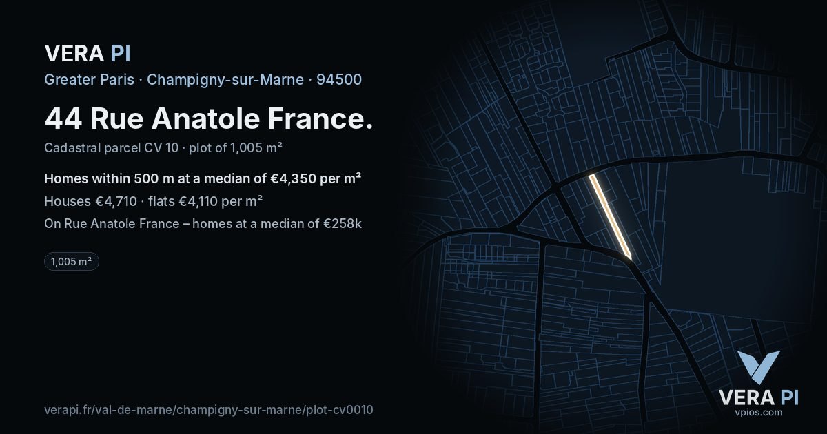 44 Rue Anatole France, Champigny-sur-Marne at night – the plot lit, the parcels around coloured by the prices near them