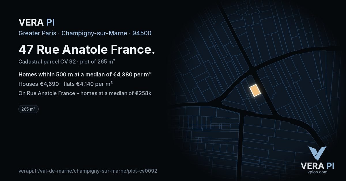 47 Rue Anatole France, Champigny-sur-Marne at night – the plot lit, the parcels around coloured by the prices near them