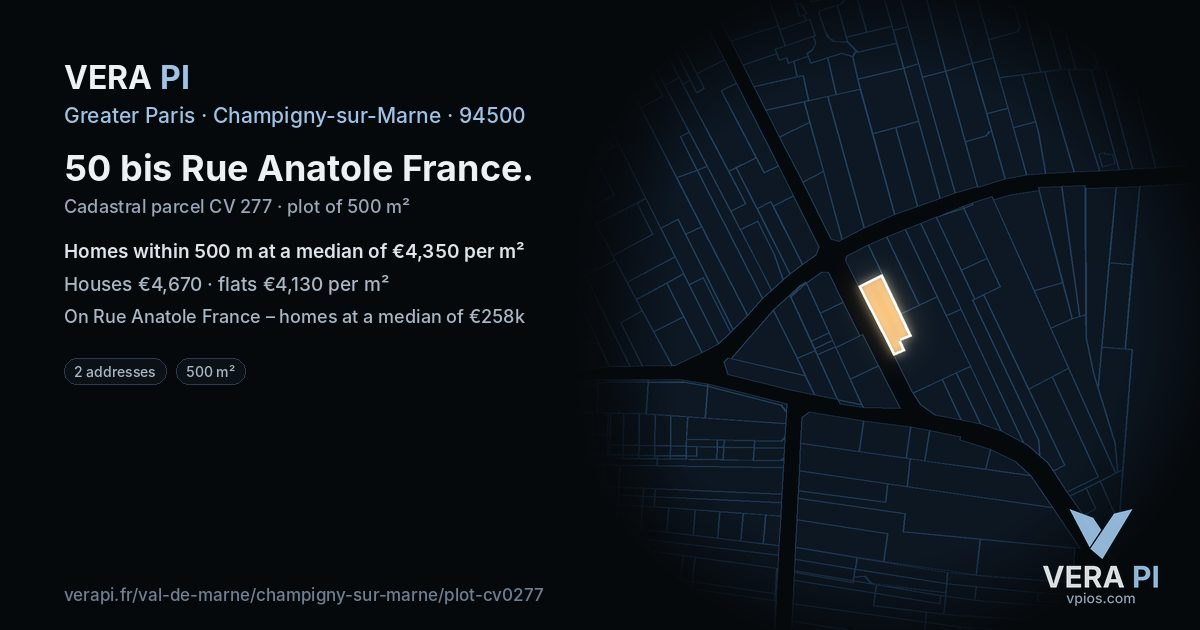 50 bis Rue Anatole France, Champigny-sur-Marne at night – the plot lit, the parcels around coloured by the prices near them