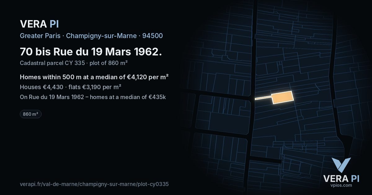 70 bis Rue du 19 Mars 1962, Champigny-sur-Marne at night – the plot lit, the parcels around coloured by the prices near them