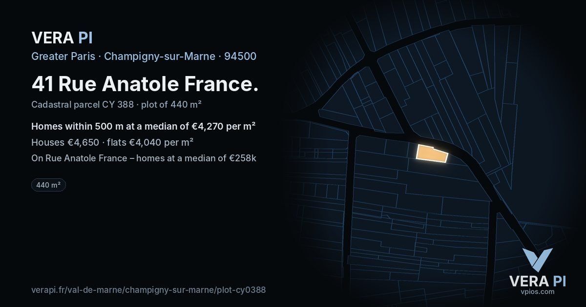 41 Rue Anatole France, Champigny-sur-Marne at night – the plot lit, the parcels around coloured by the prices near them