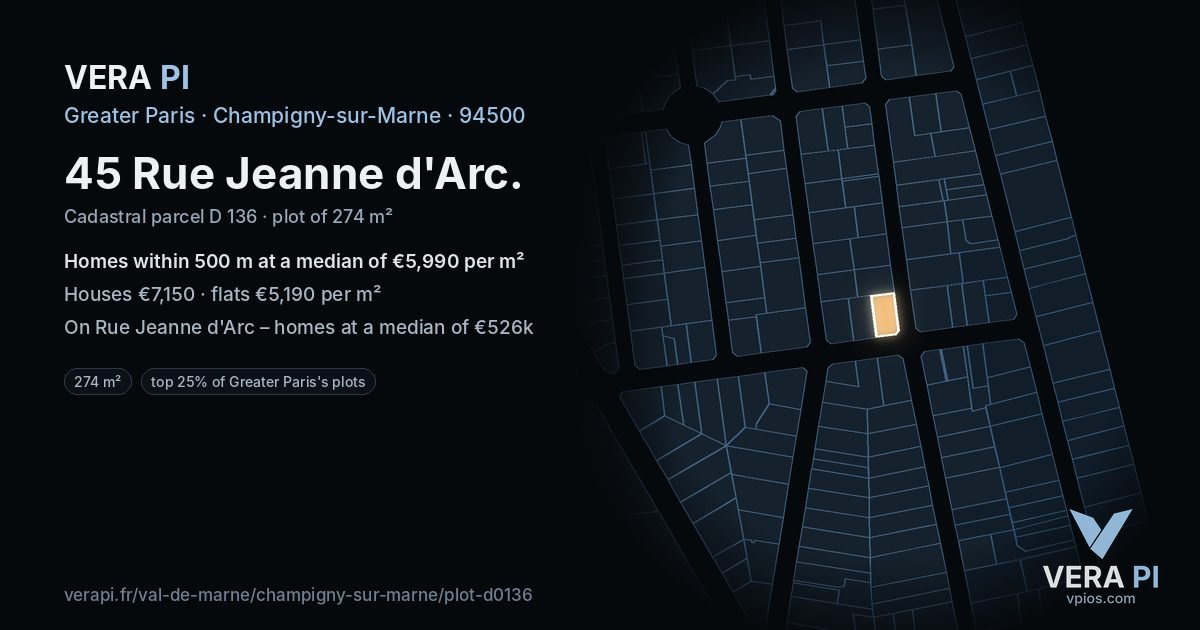 45 Rue Jeanne d'Arc, Champigny-sur-Marne at night – the plot lit, the parcels around coloured by the prices near them