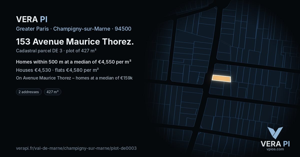 153 Avenue Maurice Thorez, Champigny-sur-Marne at night – the plot lit, the parcels around coloured by the prices near them