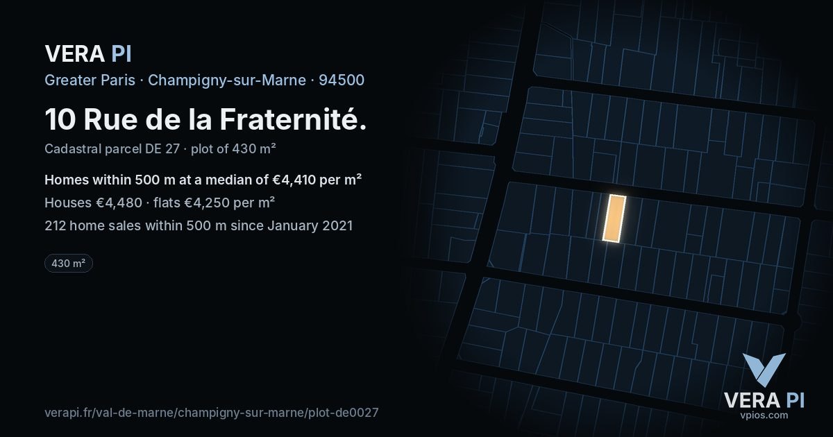 10 Rue de la Fraternité, Champigny-sur-Marne at night – the plot lit, the parcels around coloured by the prices near them