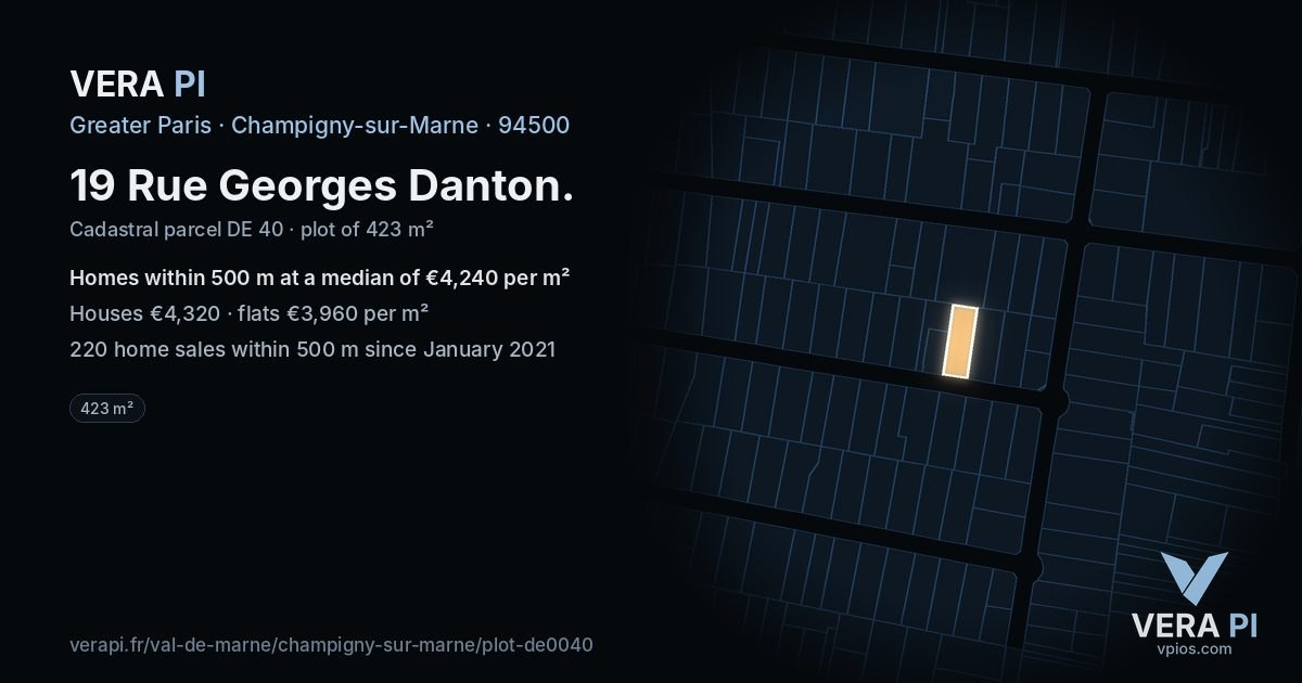 19 Rue Georges Danton, Champigny-sur-Marne at night – the plot lit, the parcels around coloured by the prices near them