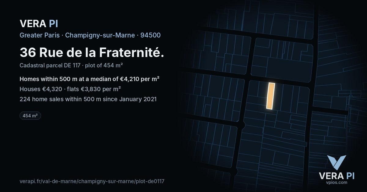 36 Rue de la Fraternité, Champigny-sur-Marne at night – the plot lit, the parcels around coloured by the prices near them