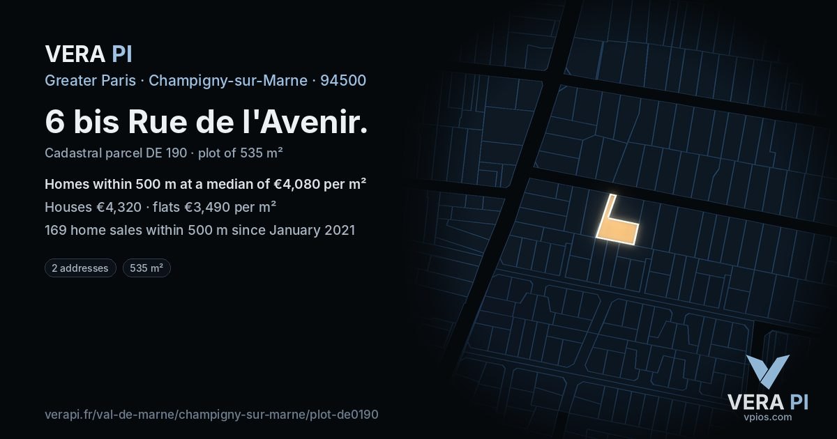 6 bis Rue de l'Avenir, Champigny-sur-Marne at night – the plot lit, the parcels around coloured by the prices near them