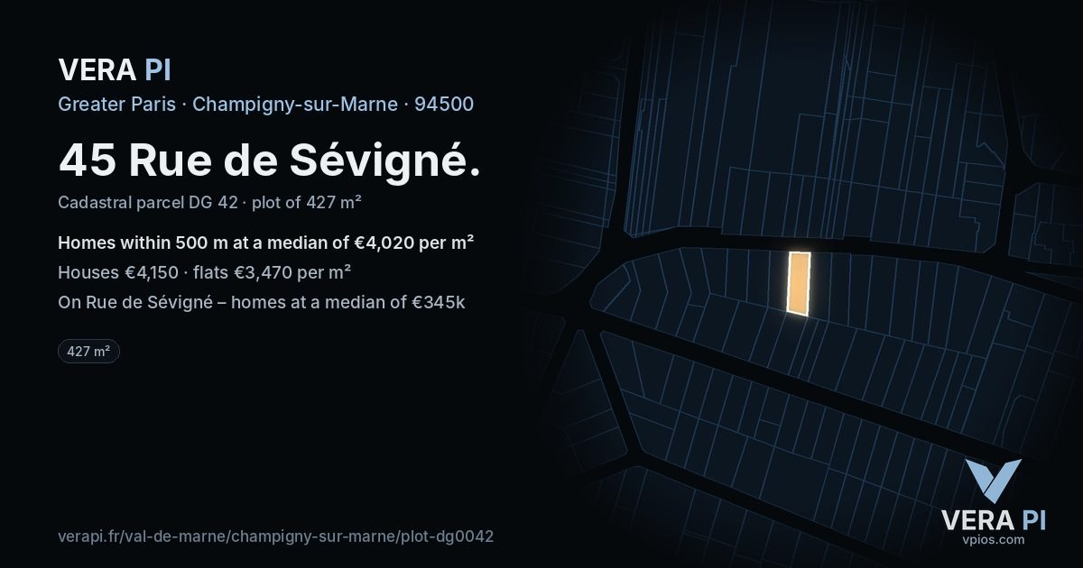 45 Rue de Sévigné, Champigny-sur-Marne at night – the plot lit, the parcels around coloured by the prices near them