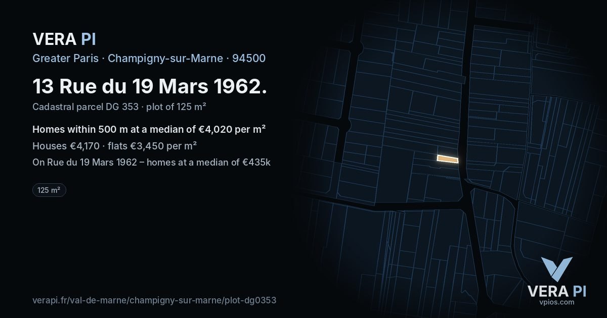 13 Rue du 19 Mars 1962, Champigny-sur-Marne at night – the plot lit, the parcels around coloured by the prices near them