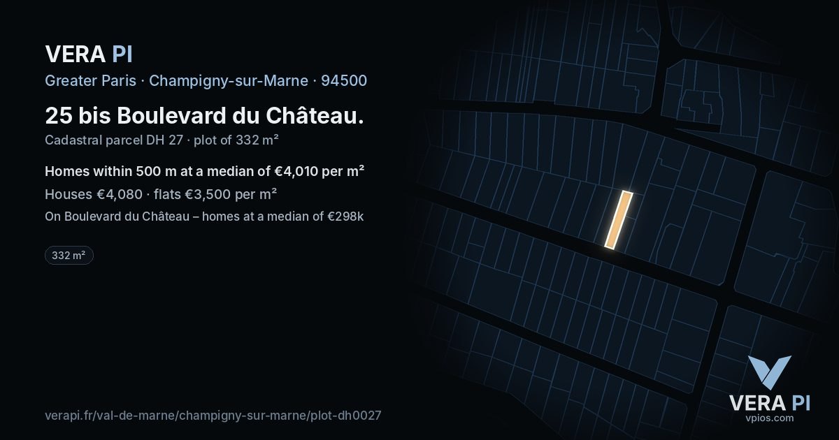 25 bis Boulevard du Château, Champigny-sur-Marne at night – the plot lit, the parcels around coloured by the prices near them