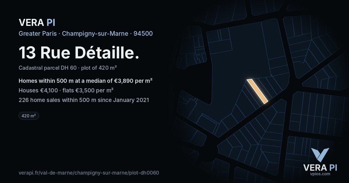 13 Rue Détaille, Champigny-sur-Marne at night – the plot lit, the parcels around coloured by the prices near them
