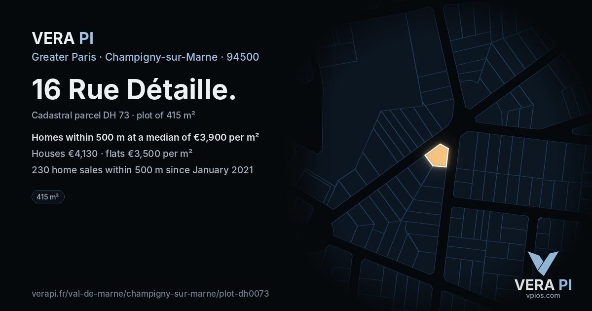 16 Rue Détaille, Champigny-sur-Marne at night – the plot lit, the parcels around coloured by the prices near them