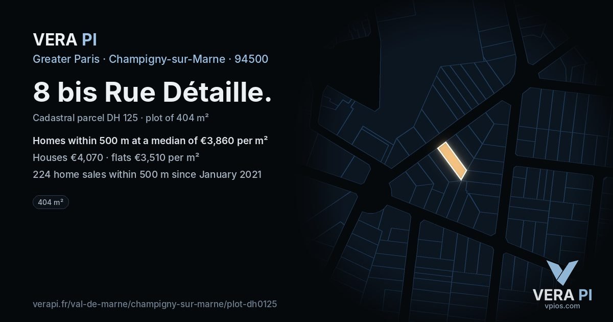 8 bis Rue Détaille, Champigny-sur-Marne at night – the plot lit, the parcels around coloured by the prices near them