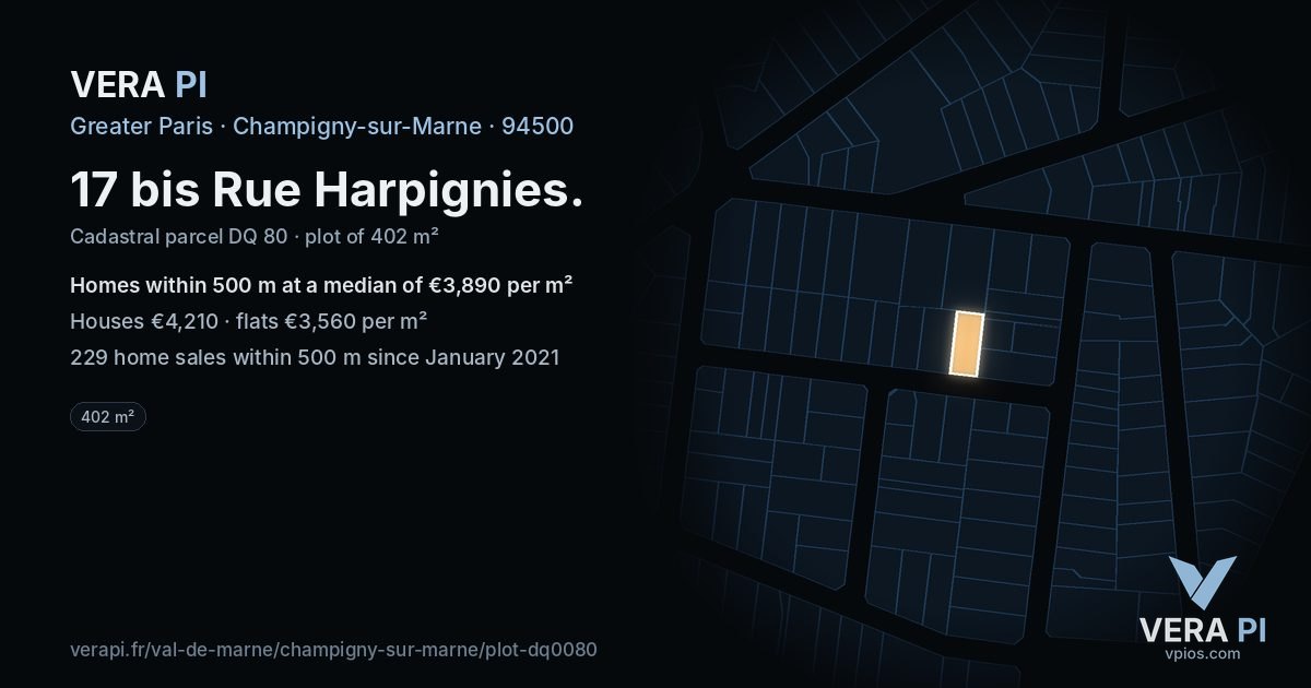 17 bis Rue Harpignies, Champigny-sur-Marne at night – the plot lit, the parcels around coloured by the prices near them