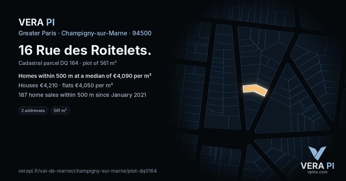 16 Rue des Roitelets, Champigny-sur-Marne at night – the plot lit, the parcels around coloured by the prices near them