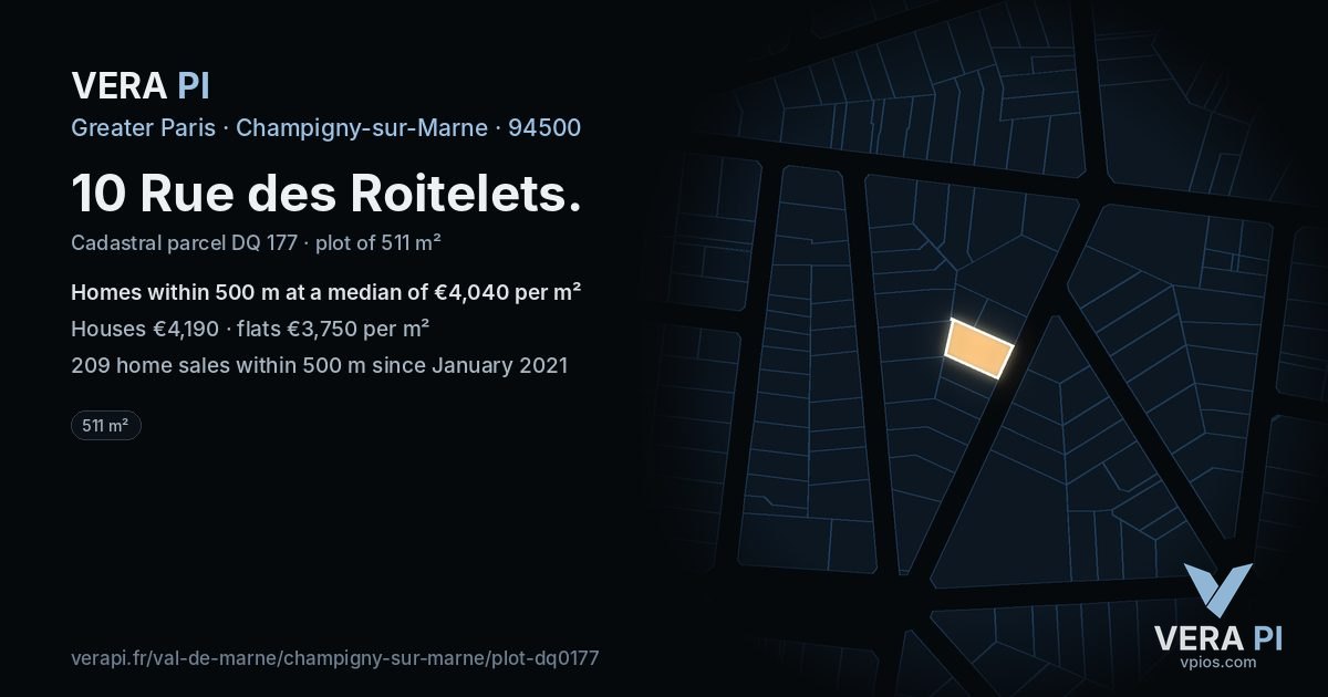 10 Rue des Roitelets, Champigny-sur-Marne at night – the plot lit, the parcels around coloured by the prices near them
