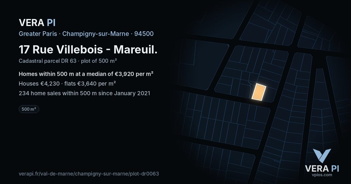 17 Rue Villebois - Mareuil, Champigny-sur-Marne at night – the plot lit, the parcels around coloured by the prices near them