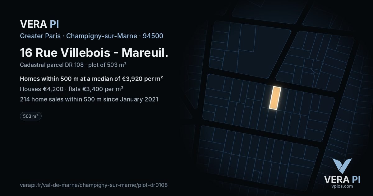 16 Rue Villebois - Mareuil, Champigny-sur-Marne at night – the plot lit, the parcels around coloured by the prices near them
