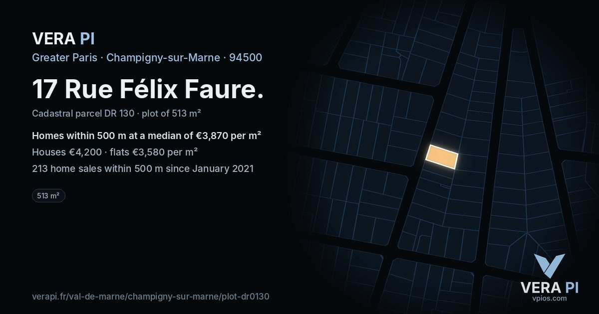 17 Rue Félix Faure, Champigny-sur-Marne at night – the plot lit, the parcels around coloured by the prices near them